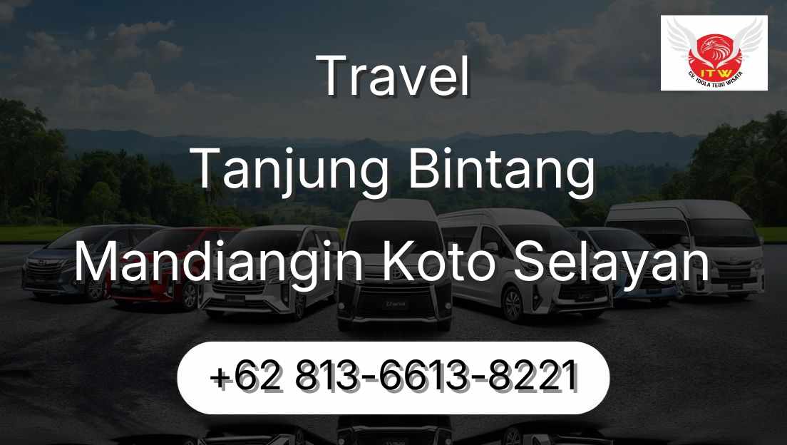 Travel Tanjung Bintang Mandiangin Koto Selayan