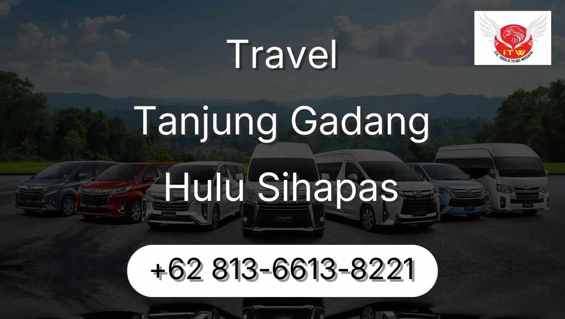 Travel Tanjung Gadang Hulu Sihapas