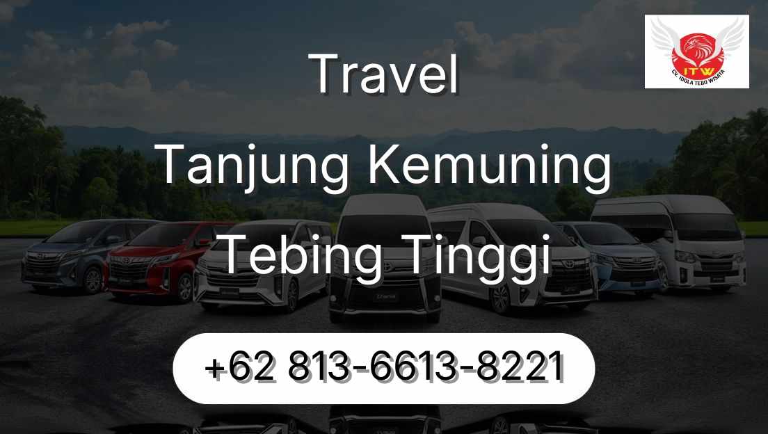 Travel Tanjung Kemuning Tebing Tinggi