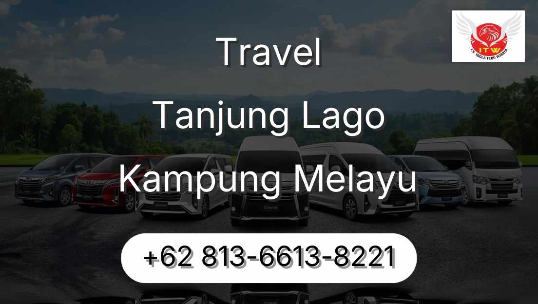 Travel Tanjung Lago Kampung Melayu