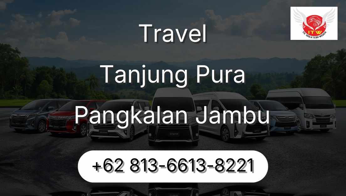 Travel Tanjung Pura Pangkalan Jambu
