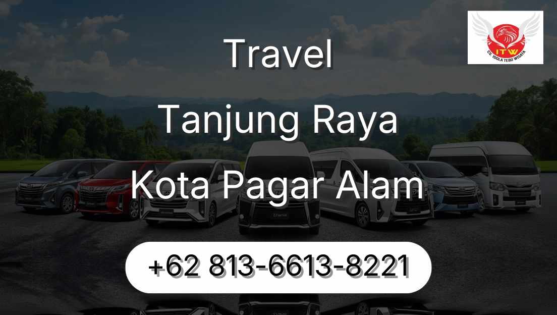 Travel Tanjung Raya Kota Pagar Alam