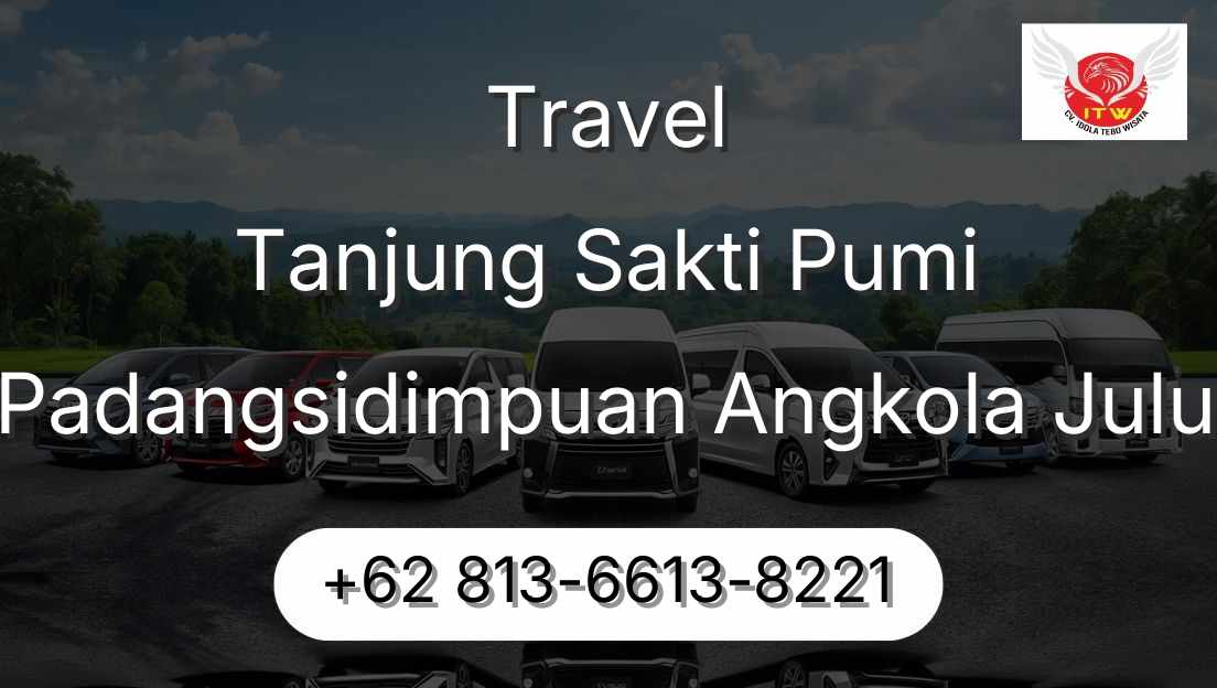 Travel Tanjung Sakti Pumi Padangsidimpuan Angkola Julu