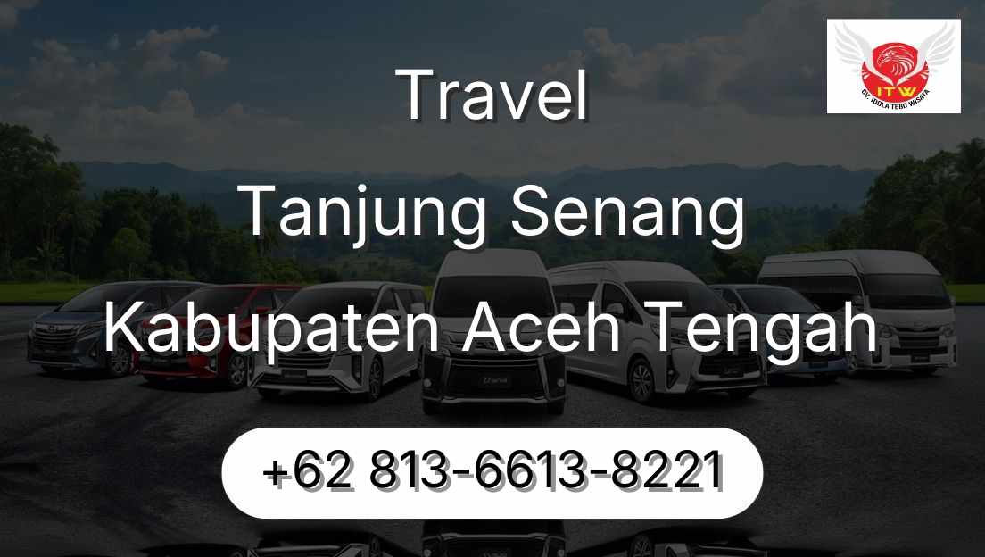 Travel Tanjung Senang Kabupaten Aceh Tengah