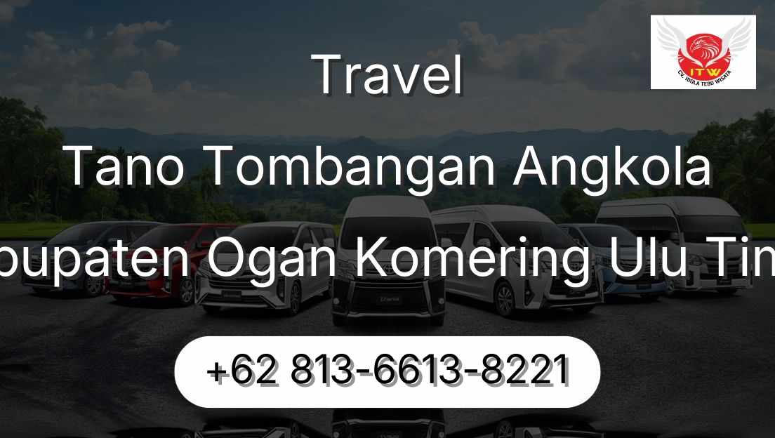 Travel Tano Tombangan Angkola Kabupaten Ogan Komering Ulu Timur
