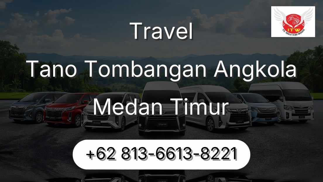 Travel Tano Tombangan Angkola Medan Timur