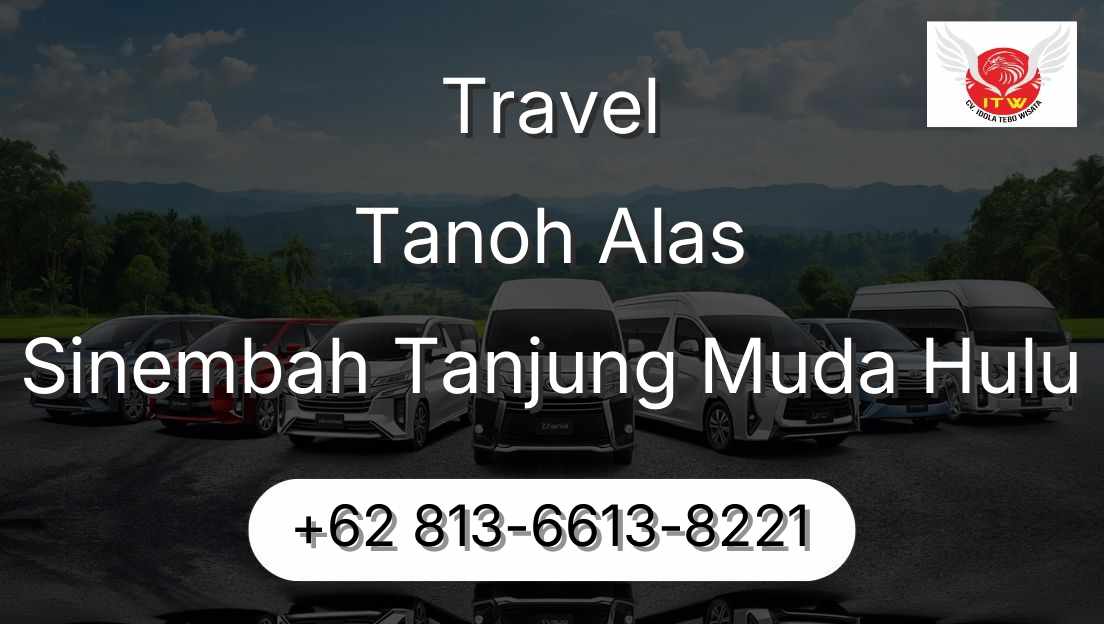 Travel Tanoh Alas Sinembah Tanjung Muda Hulu