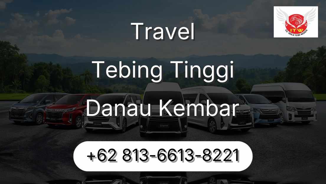 Travel Tebing Tinggi Danau Kembar