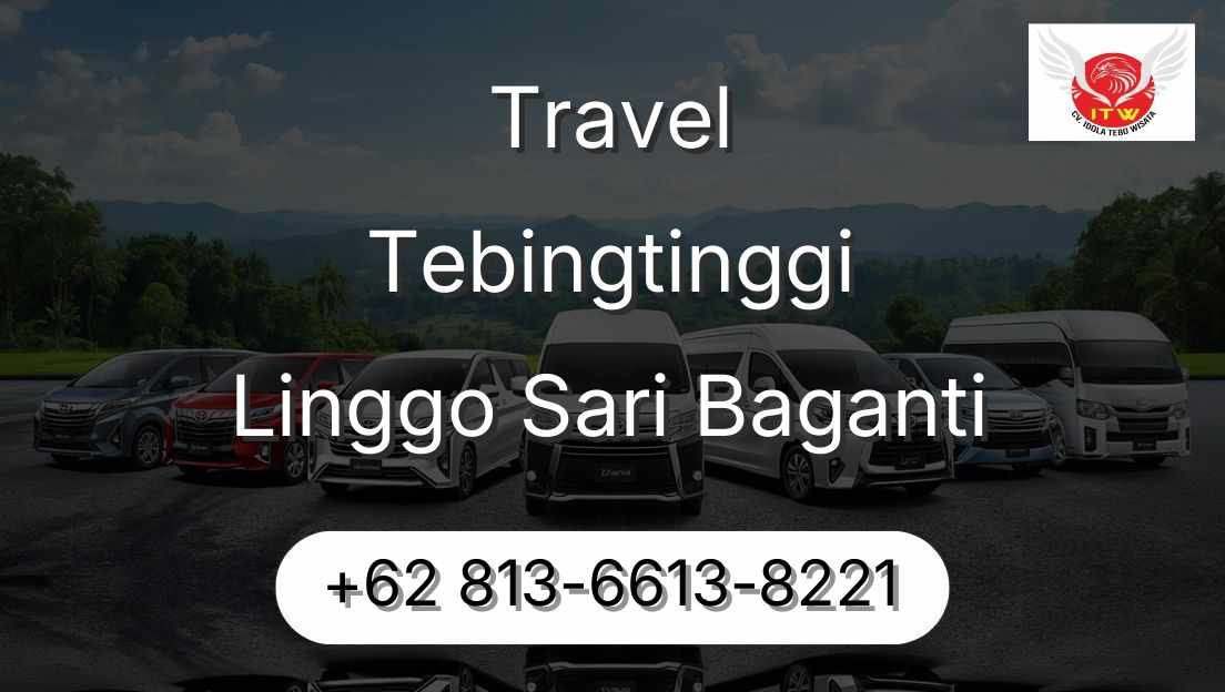 Travel Tebingtinggi Linggo Sari Baganti