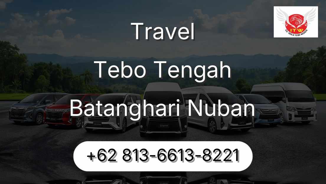 Travel Tebo Tengah Batanghari Nuban