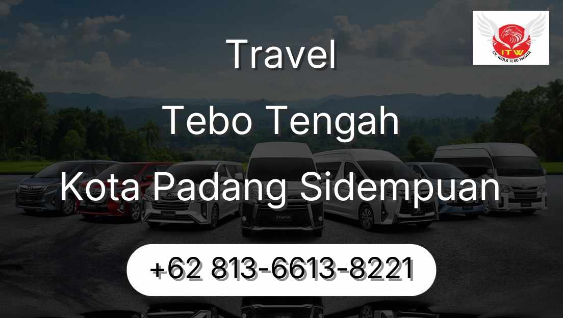 Travel Tebo Tengah Kota Padang Sidempuan