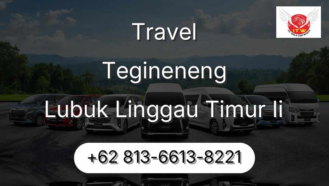 Travel Tegineneng Lubuk Linggau Timur Ii