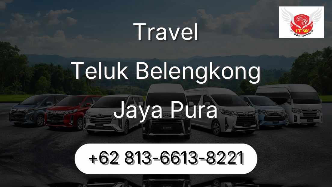 Travel Teluk Belengkong Jaya Pura