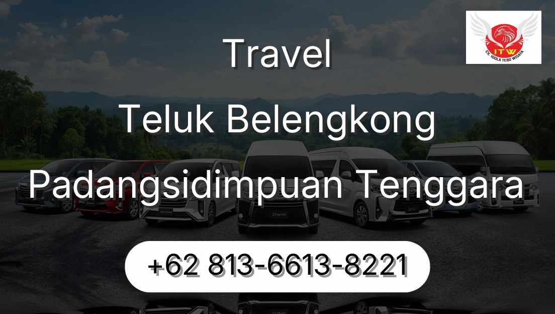 Travel Teluk Belengkong Padangsidimpuan Tenggara
