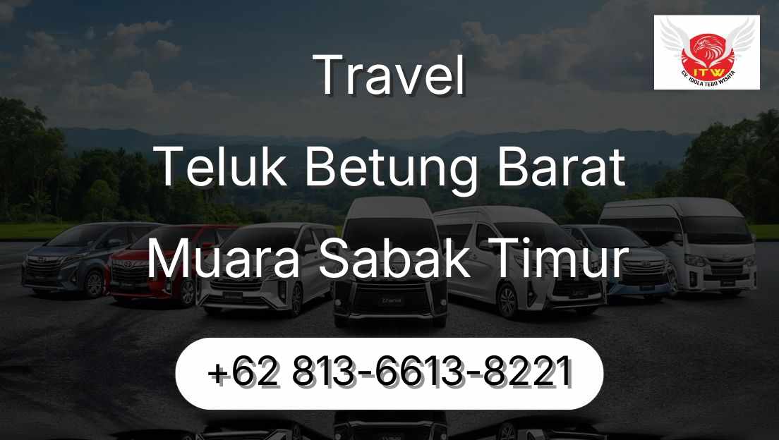 Travel Teluk Betung Barat Muara Sabak Timur
