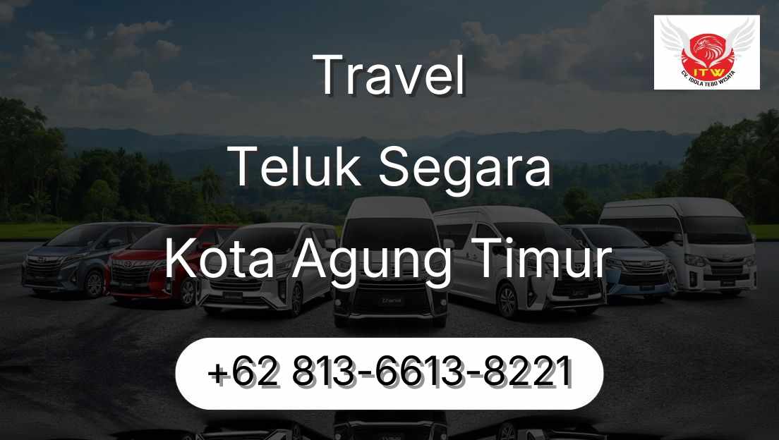 Travel Teluk Segara Kota Agung Timur