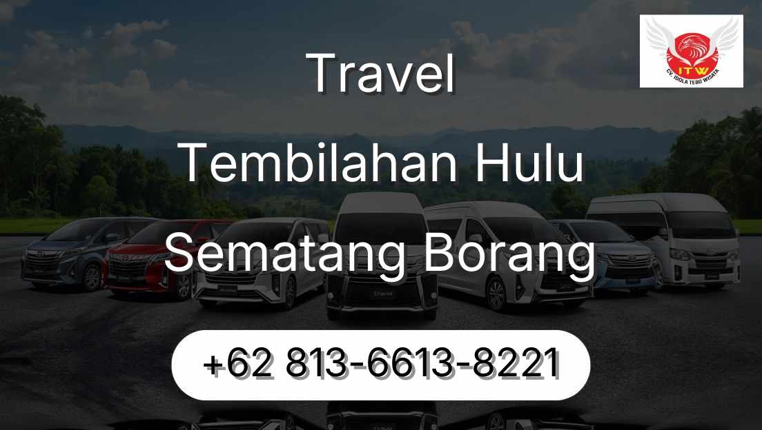 Travel Tembilahan Hulu Sematang Borang