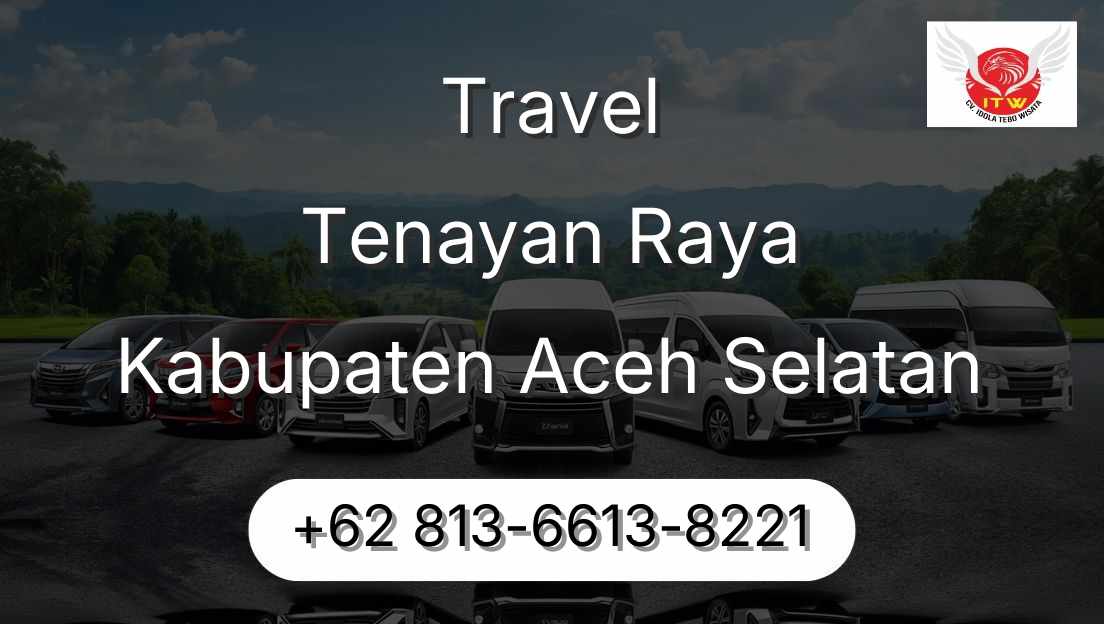 Travel Tenayan Raya Kabupaten Aceh Selatan
