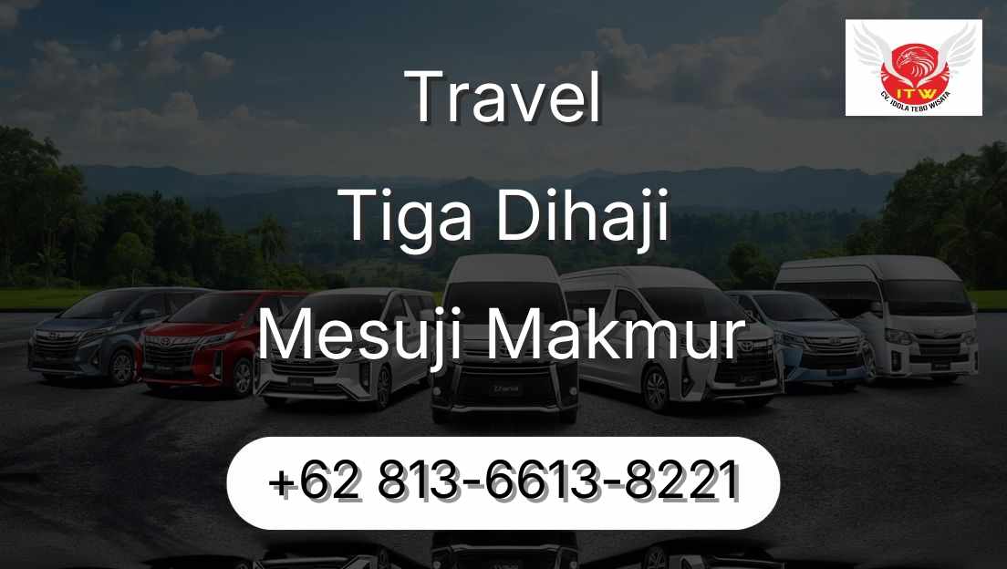 Travel Tiga Dihaji Mesuji Makmur