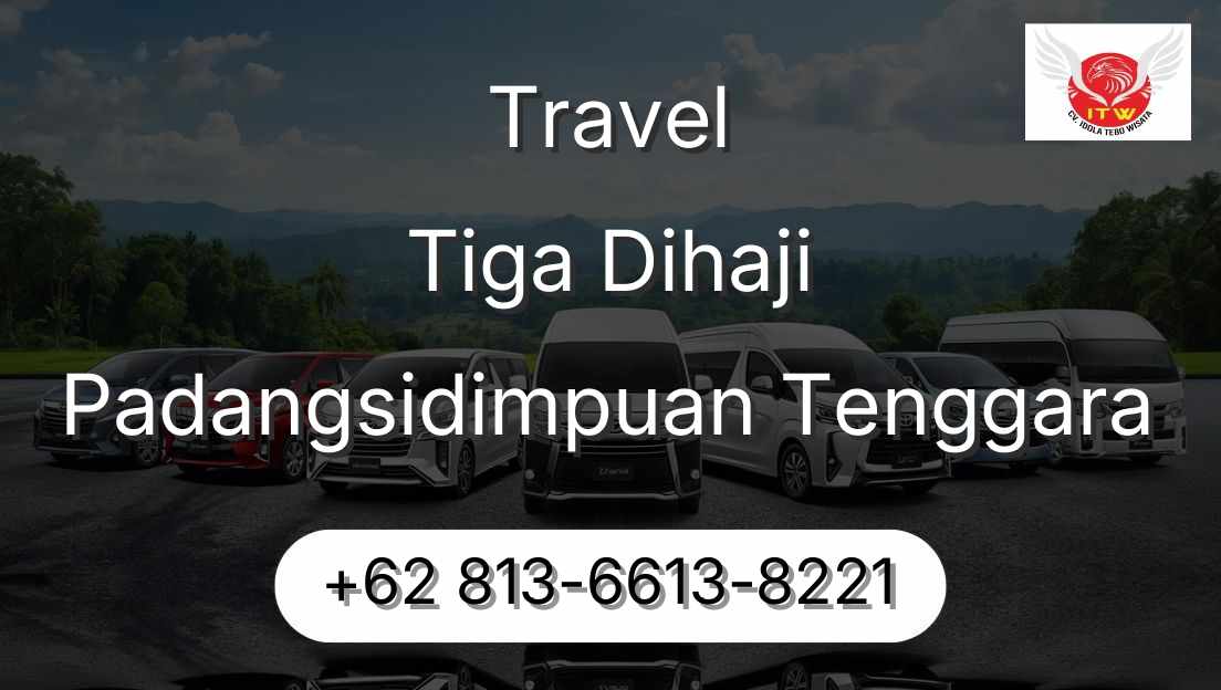 Travel Tiga Dihaji Padangsidimpuan Tenggara