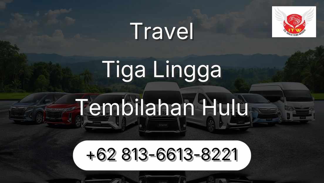 Travel Tiga Lingga Tembilahan Hulu