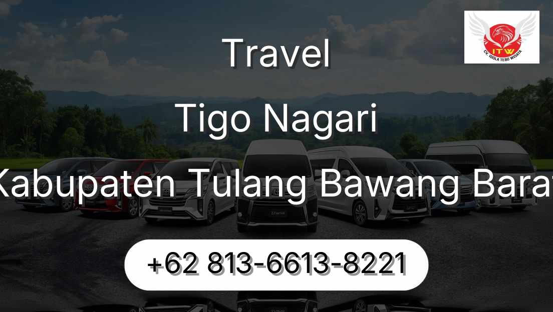 Travel Tigo Nagari Kabupaten Tulang Bawang Barat