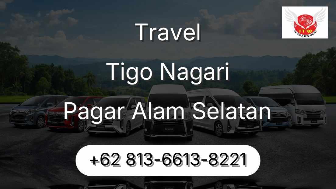 Travel Tigo Nagari Pagar Alam Selatan