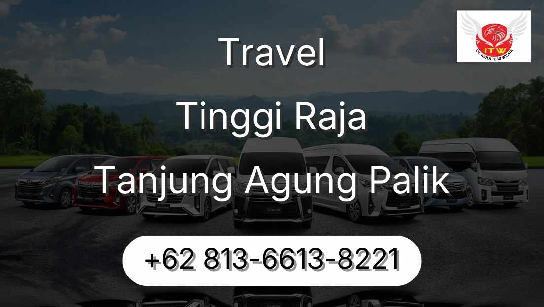 Travel Tinggi Raja Tanjung Agung Palik