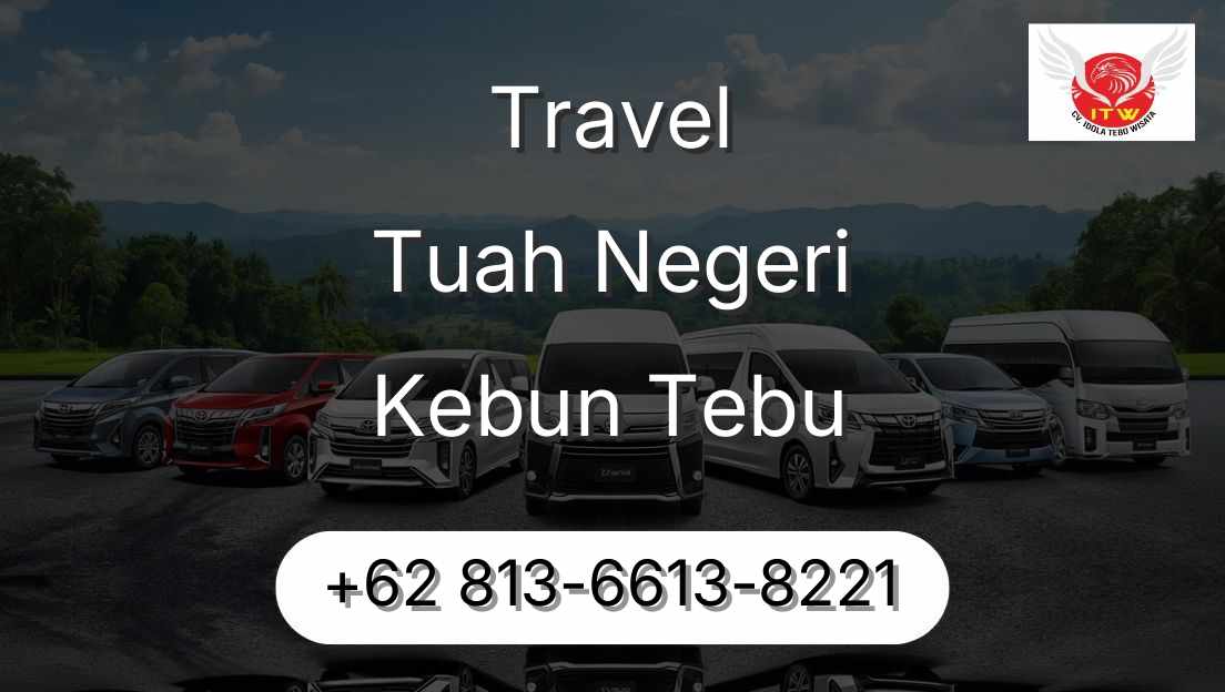 Travel Tuah Negeri Kebun Tebu