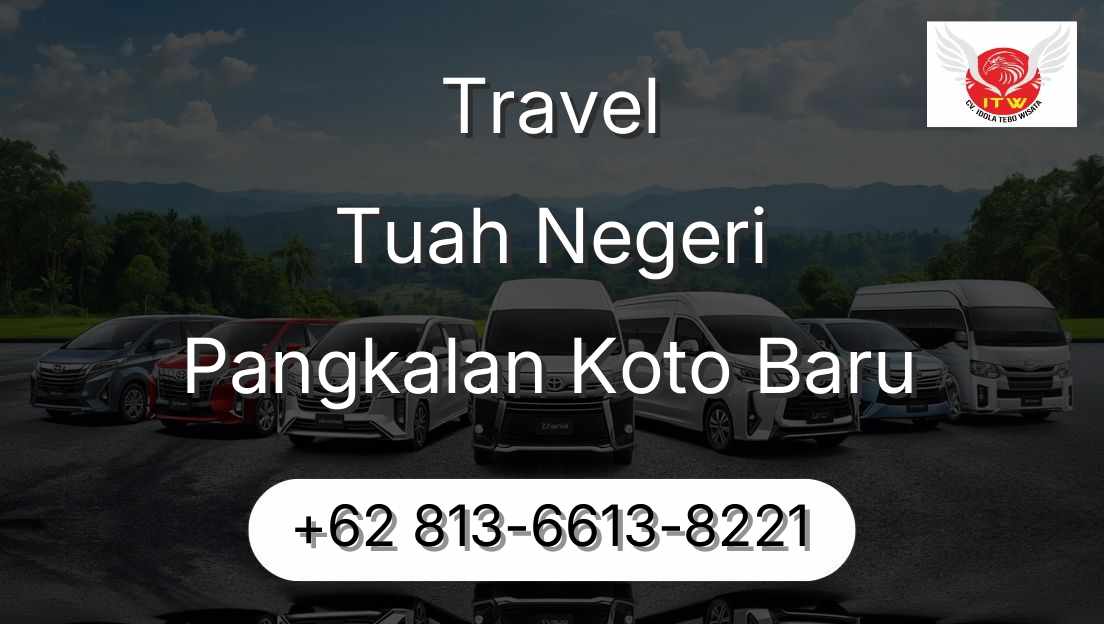 Travel Tuah Negeri Pangkalan Koto Baru
