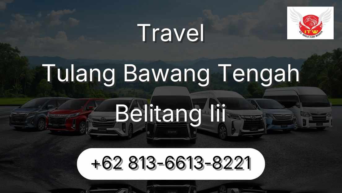 Travel Tulang Bawang Tengah Belitang Iii