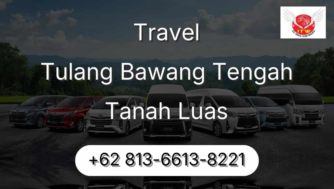Travel Tulang Bawang Tengah Tanah Luas