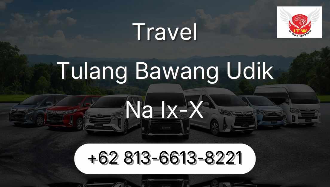 Travel Tulang Bawang Udik Na Ix-X