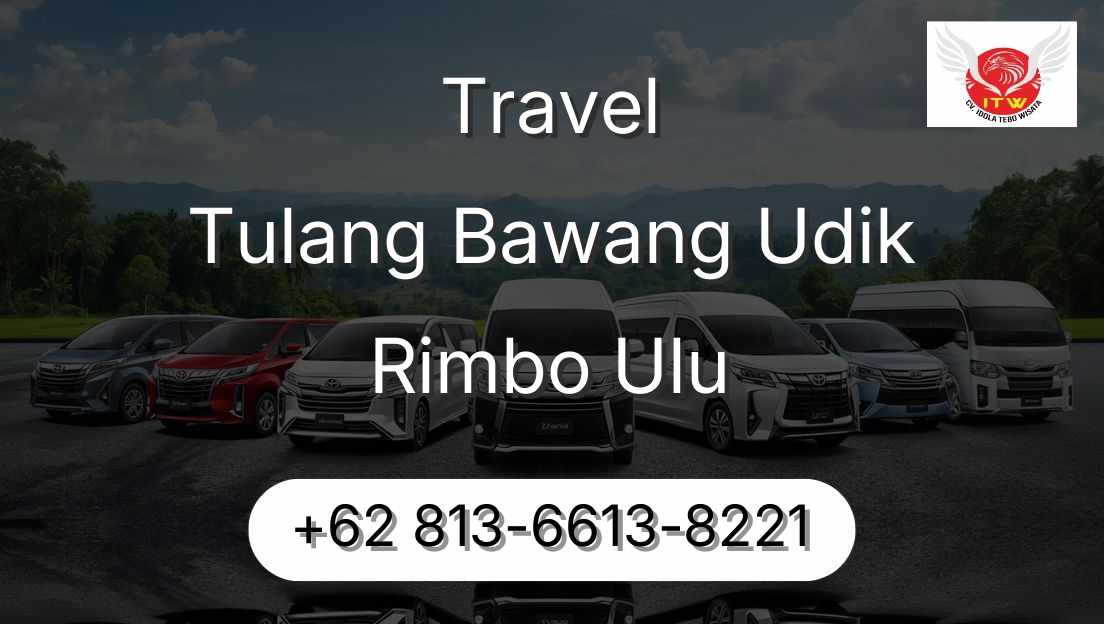 Travel Tulang Bawang Udik Rimbo Ulu