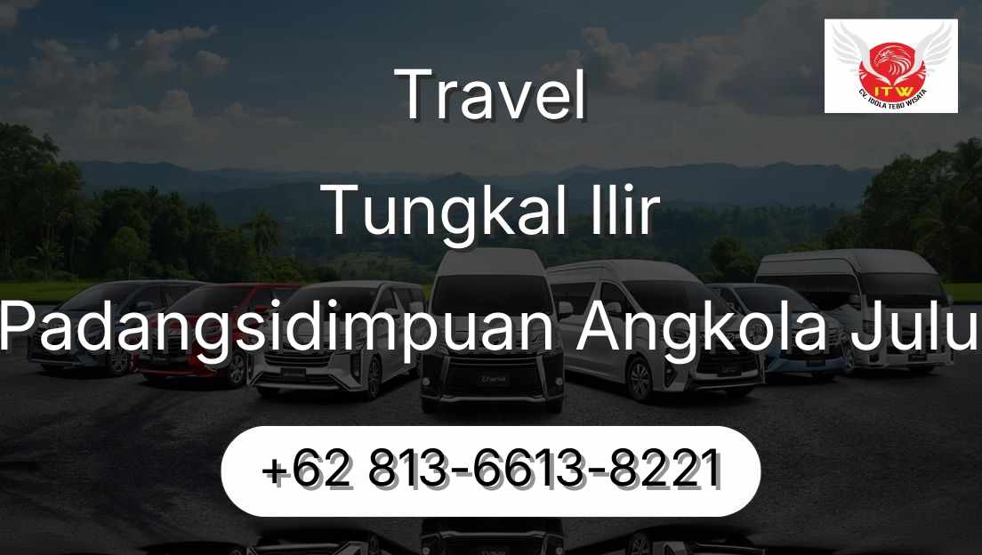 Travel Tungkal Ilir Padangsidimpuan Angkola Julu