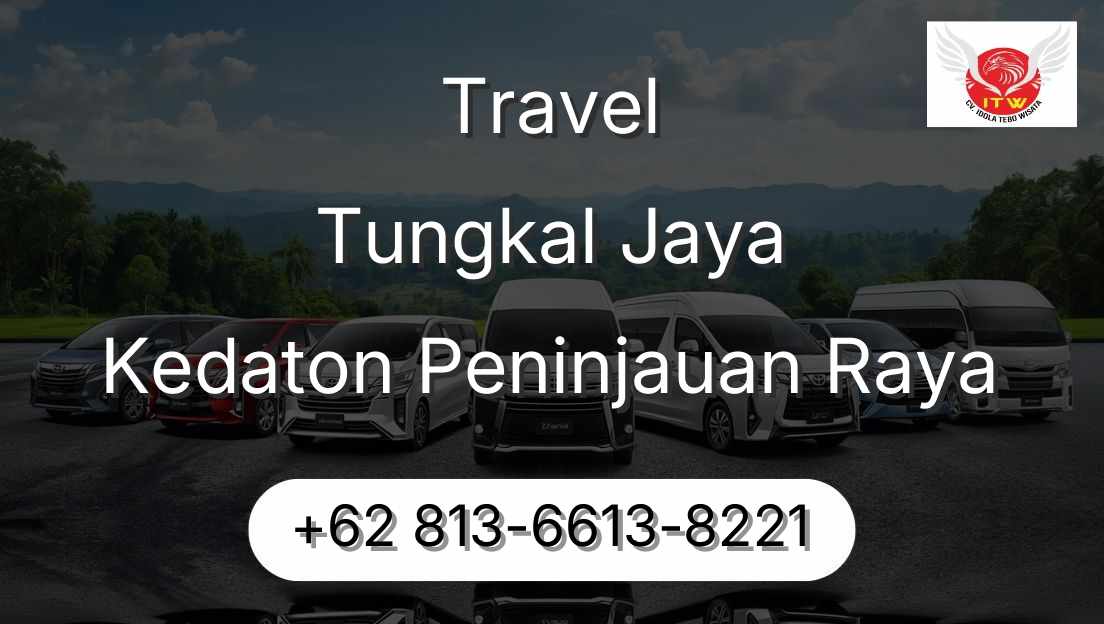 Travel Tungkal Jaya Kedaton Peninjauan Raya