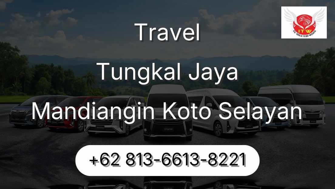 Travel Tungkal Jaya Mandiangin Koto Selayan