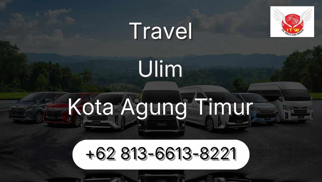 Travel Ulim Kota Agung Timur