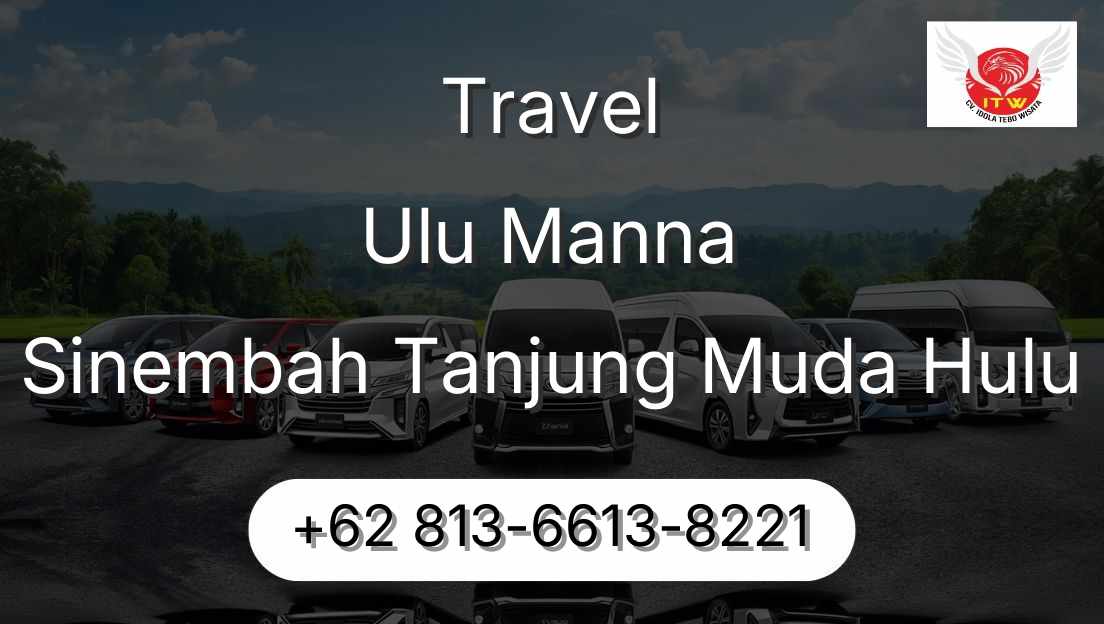 Travel Ulu Manna Sinembah Tanjung Muda Hulu