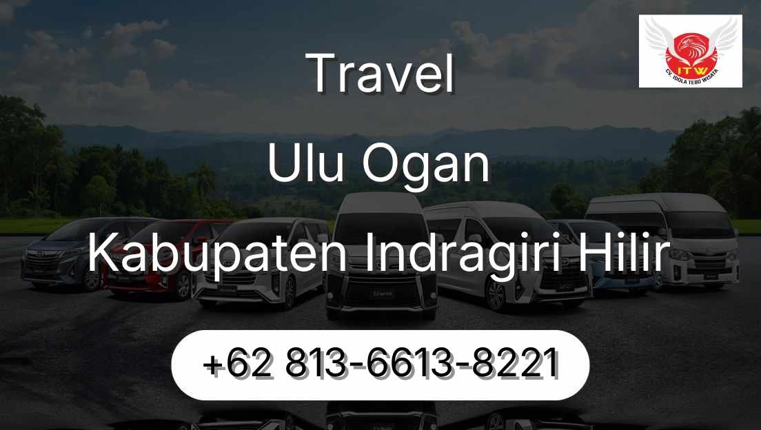Travel Ulu Ogan Kabupaten Indragiri Hilir