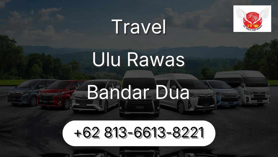 Travel Ulu Rawas Bandar Dua