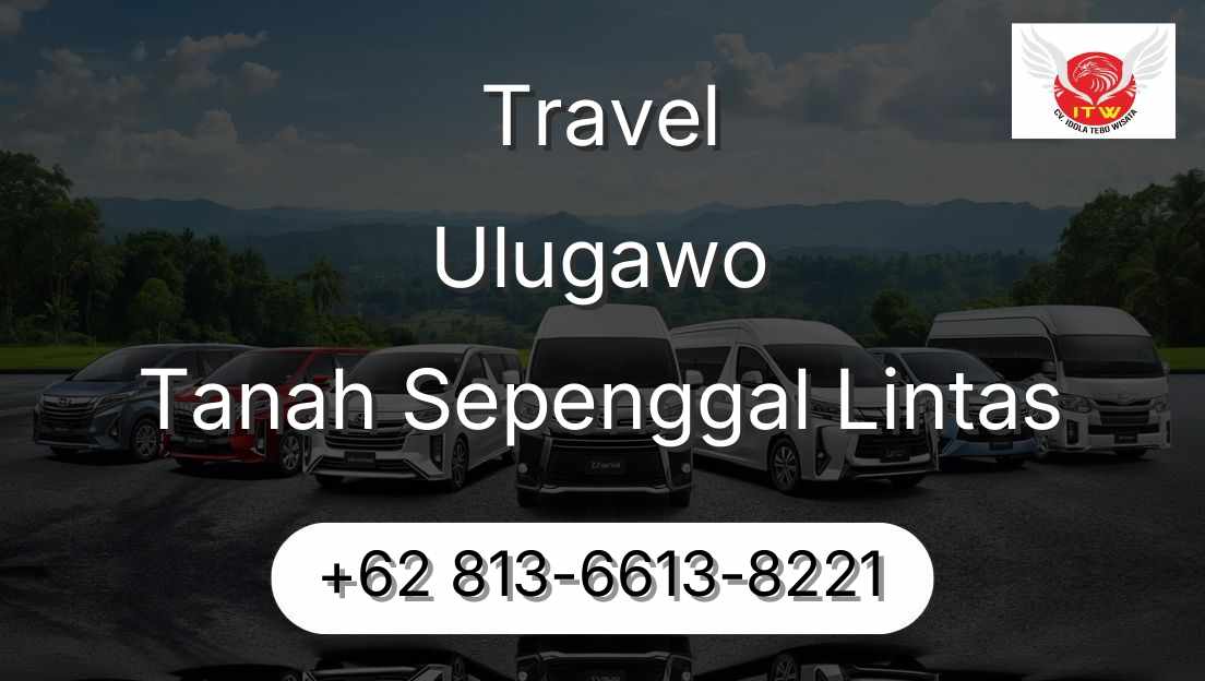 Travel Ulugawo Tanah Sepenggal Lintas