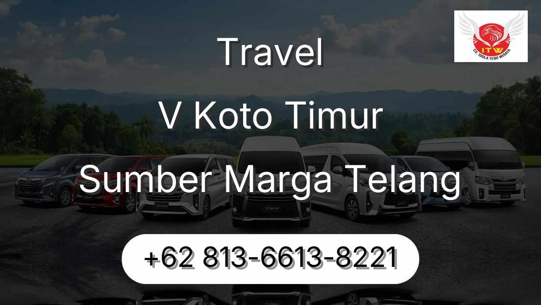 Travel V Koto Timur Sumber Marga Telang