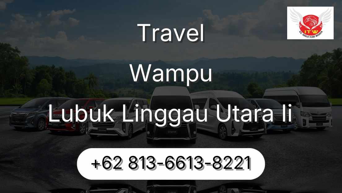 Travel Wampu Lubuk Linggau Utara Ii