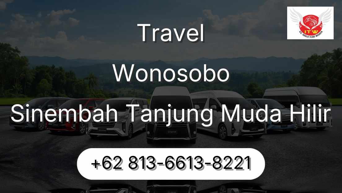 Travel Wonosobo Sinembah Tanjung Muda Hilir