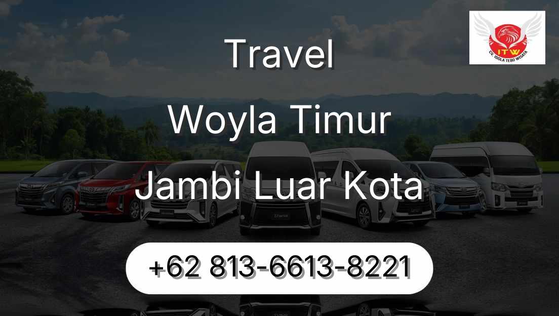 Travel Woyla Timur Jambi Luar Kota