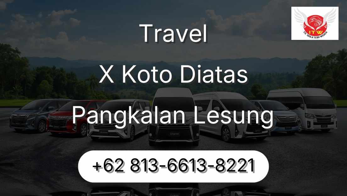 Travel X Koto Diatas Pangkalan Lesung