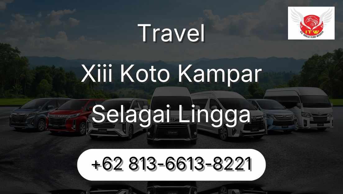 Travel Xiii Koto Kampar Selagai Lingga
